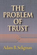 Adam B. Seligman - The Problem of Trust - 9780691050201 - V9780691050201
