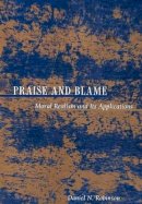 Daniel N. Robinson - Praise and Blame: Moral Realism and Its Applications - 9780691057248 - V9780691057248