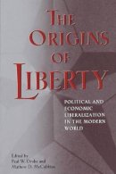 Paul W. Drake (Ed.) - The Origins of Liberty: Political and Economic Liberalization in the Modern World - 9780691057552 - V9780691057552