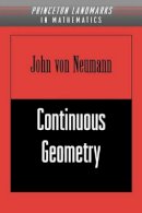 John Von Neumann - Continuous Geometry - 9780691058931 - V9780691058931