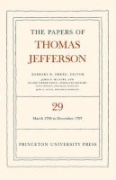 Thomas Jefferson - The Papers of Thomas Jefferson, Volume 29: 1 March 1796 to 31 December 1797 - 9780691090436 - V9780691090436