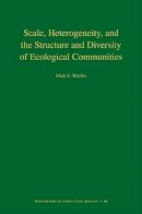 Mark E. Ritchie - Scale, Heterogeneity, and the Structure and Diversity of Ecological Communities - 9780691090702 - V9780691090702