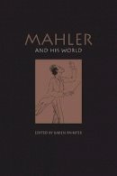 Karen (Ed) Painter - Mahler and His World - 9780691092447 - V9780691092447