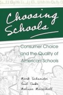Mark Schneider - Choosing Schools: Consumer Choice and the Quality of American Schools - 9780691092836 - V9780691092836
