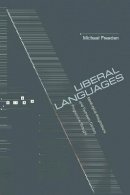 Michael Freeden - Liberal Languages: Ideological Imaginations and Twentieth-Century Progressive Thought - 9780691116785 - V9780691116785