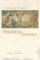 Jean-Louis Cohen - Regulating Intimacy: A New Legal Paradigm - 9780691117898 - V9780691117898