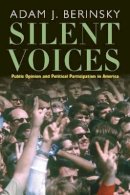 Adam J. Berinsky - Silent Voices: Public Opinion and Political Participation in America - 9780691123783 - V9780691123783