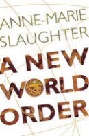 Anne-Marie Slaughter - A New World Order - 9780691123974 - V9780691123974