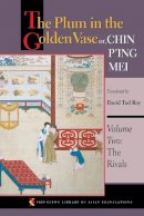 Roy - The Plum in the Golden Vase or, Chin P´ing Mei, Volume Two: The Rivals - 9780691126197 - V9780691126197