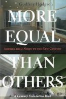 Godfrey Hodgson - More Equal Than Others: America from Nixon to the New Century - 9780691127675 - V9780691127675