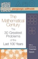 Piergiorgio Odifreddi - The Mathematical Century: The 30 Greatest Problems of the Last 100 Years - 9780691128054 - V9780691128054