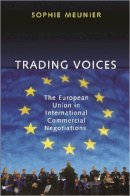 Sophie Meunier - Trading Voices: The European Union in International Commercial Negotiations - 9780691130507 - V9780691130507
