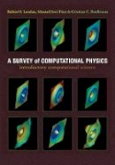 Rubin Landau - A Survey of Computational Physics: Introductory Computational Science - 9780691131375 - V9780691131375