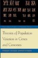 Freddy Bugge Christiansen - Theories of Population Variation in Genes and Genomes - 9780691133676 - V9780691133676