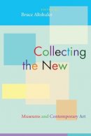 Bruce Altshuler - Collecting the New: Museums and Contemporary Art - 9780691133737 - V9780691133737