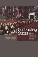 Alexander Cooley - Contracting States: Sovereign Transfers in International Relations - 9780691137247 - V9780691137247