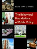Eldar (Ed) Shafir - The Behavioral Foundations of Public Policy - 9780691137568 - V9780691137568