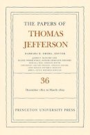 Thomas Jefferson - The Papers of Thomas Jefferson, Volume 36: 1 December 1801 to 3 March 1802 - 9780691137742 - V9780691137742