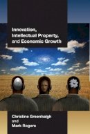 Christine Greenhalgh - Innovation, Intellectual Property, and Economic Growth - 9780691137995 - V9780691137995