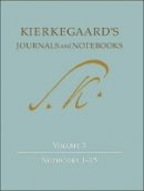 Soren Kierkegaard - Kierkegaard´s Journals and Notebooks, Volume 3: Notebooks 1-15 - 9780691138930 - V9780691138930