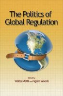 Walter Mattli - The Politics of Global Regulation - 9780691139616 - V9780691139616