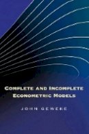 John Geweke - Complete and Incomplete Econometric Models - 9780691140025 - V9780691140025