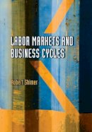 Robert Shimer - Labor Markets and Business Cycles - 9780691140223 - V9780691140223