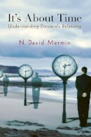N. David Mermin - It´s About Time: Understanding Einstein´s Relativity - 9780691141275 - V9780691141275