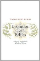 Thomas Henry Huxley - Evolution and Ethics - 9780691141305 - V9780691141305