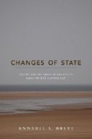 Annabel S. Brett - Changes of State: Nature and the Limits of the City in Early Modern Natural Law - 9780691141930 - V9780691141930