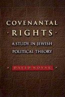 David Novak (Illust.) - Covenantal Rights: A Study in Jewish Political Theory - 9780691144375 - V9780691144375