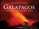 Tui de Roy - Galápagos: Islands Born of Fire - 10th Anniversary Edition - 9780691146379 - V9780691146379