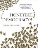 Thomas D. Seeley - Honeybee Democracy - 9780691147215 - 9780691147215