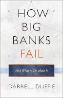 Darrell Duffie (Ed.) - How Big Banks Fail and What to Do about It - 9780691148854 - V9780691148854