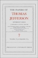 Thomas Jefferson - The Papers of Thomas Jefferson, Retirement Series, Volume 7: 28 November 1813 to 30 September 1814 - 9780691149752 - V9780691149752