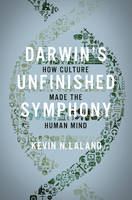 Kevin N. Laland - Darwin´s Unfinished Symphony: How Culture Made the Human Mind - 9780691151182 - V9780691151182