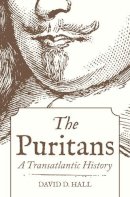 David Hall - The Puritans: A Transatlantic History - 9780691151397 - V9780691151397