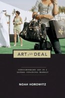 Noah Horowitz - Art of the Deal: Contemporary Art in a Global Financial Market - 9780691157887 - V9780691157887
