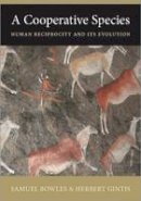 Samuel Bowles - A Cooperative Species: Human Reciprocity and Its Evolution - 9780691158167 - V9780691158167
