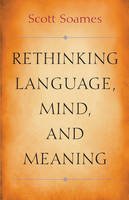 Scott Soames - Rethinking Language, Mind, and Meaning - 9780691160450 - V9780691160450