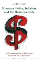 Jordi Galí - Monetary Policy, Inflation, and the Business Cycle: An Introduction to the New Keynesian Framework and Its Applications - Second Edition - 9780691164786 - V9780691164786