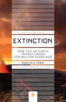 Douglas H. Erwin - Extinction: How Life on Earth Nearly Ended 250 Million Years Ago - Updated Edition - 9780691165653 - V9780691165653