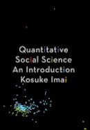 Kosuke Imai - Quantitative Social Science: An Introduction - 9780691167039 - V9780691167039