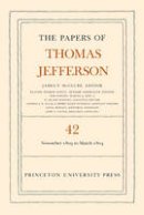 Thomas Jefferson - The Papers of Thomas Jefferson, Volume 42: 16 November 1803 to 10 March 1804 - 9780691170466 - V9780691170466