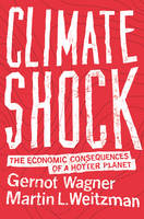 Gernot Wagner - Climate Shock: The Economic Consequences of a Hotter Planet - 9780691171326 - V9780691171326