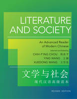 Chih-P´ing Chou - Literature and Society: An Advanced Reader of Modern Chinese - Revised Edition - 9780691172484 - V9780691172484