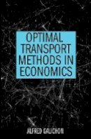 Alfred Galichon - Optimal Transport Methods in Economics - 9780691172767 - V9780691172767