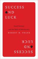 Robert Frank - Success and Luck: Good Fortune and the Myth of Meritocracy - 9780691178301 - V9780691178301