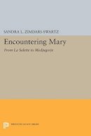 Sandra L. Zimdars-Swartz - Encountering Mary: From La Salette to Medjugorje - 9780691600550 - V9780691600550