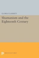 Gloria Flaherty - Shamanism and the Eighteenth Century - 9780691602561 - V9780691602561